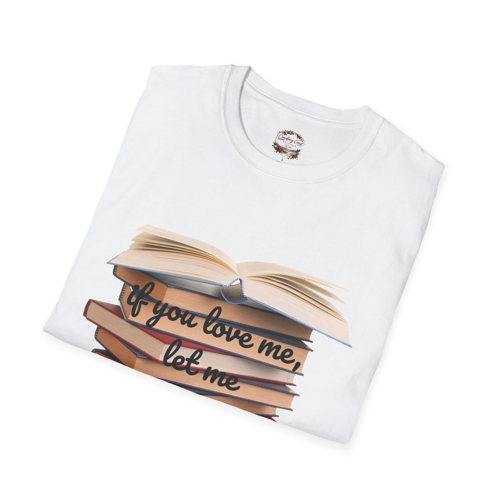 If You Love Me, Let Me Read Tee