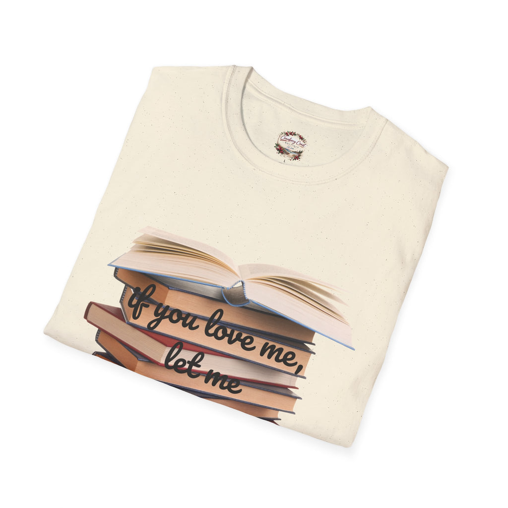 If You Love Me, Let Me Read Tee