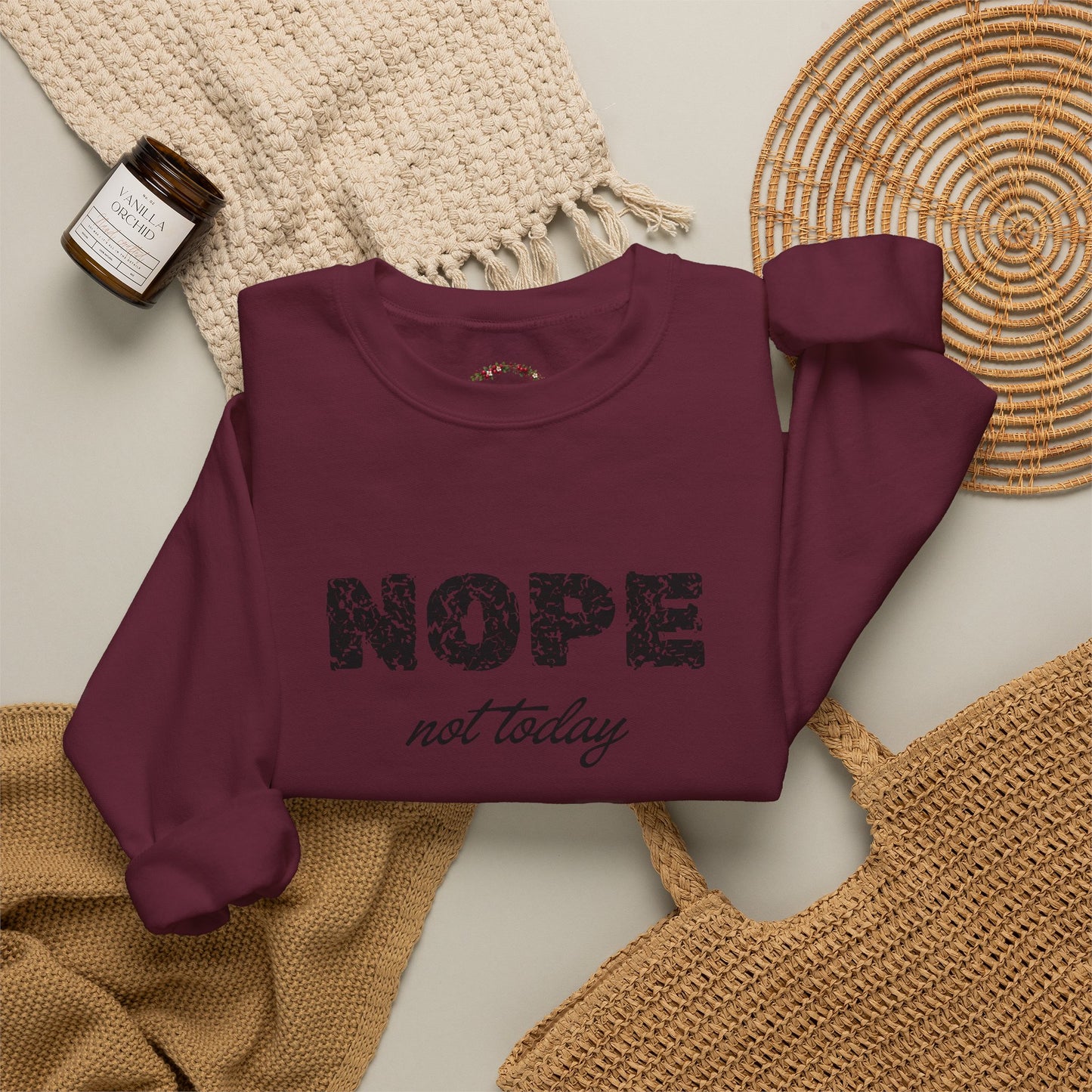 Nope Not Today Crewneck