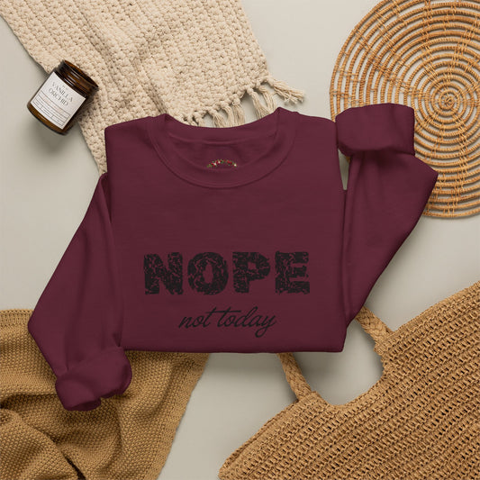 Nope Not Today Crewneck