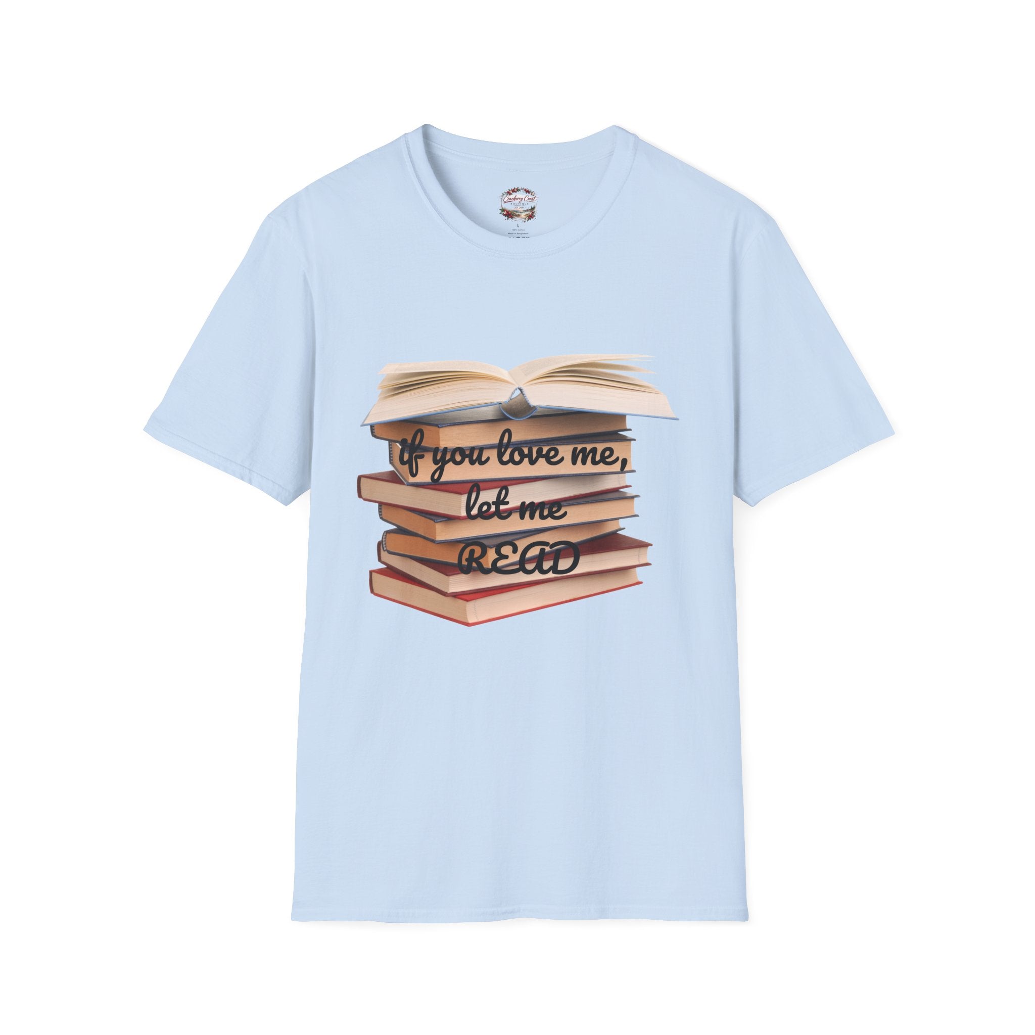 If You Love Me, Let Me Read Tee