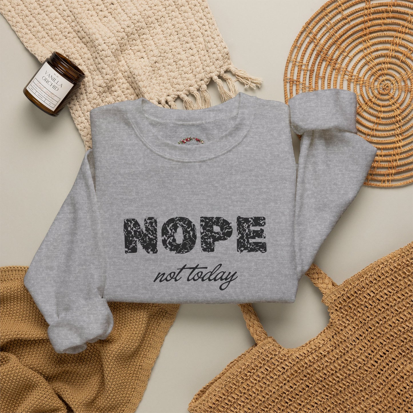 Nope Not Today Crewneck