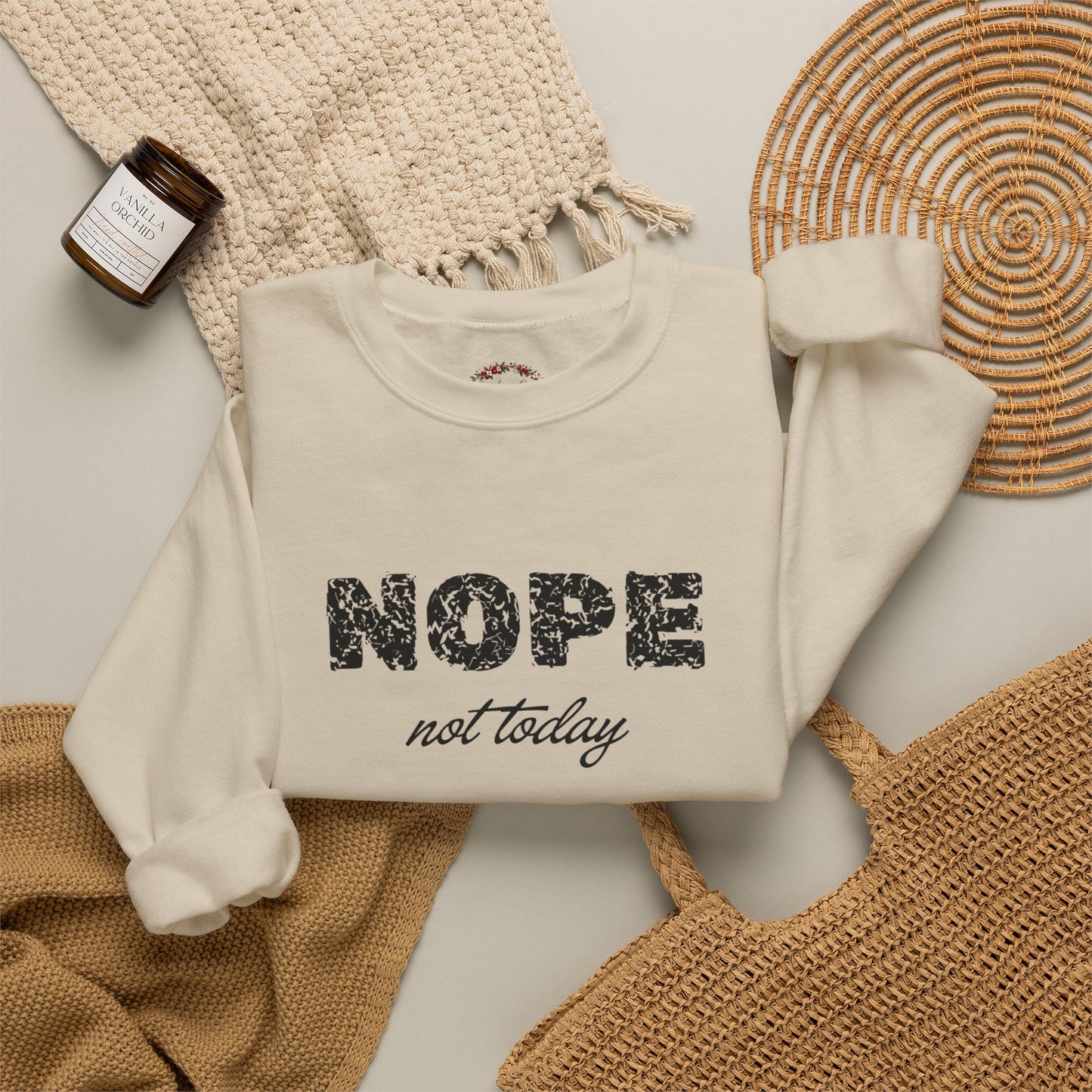 Nope Not Today Crewneck