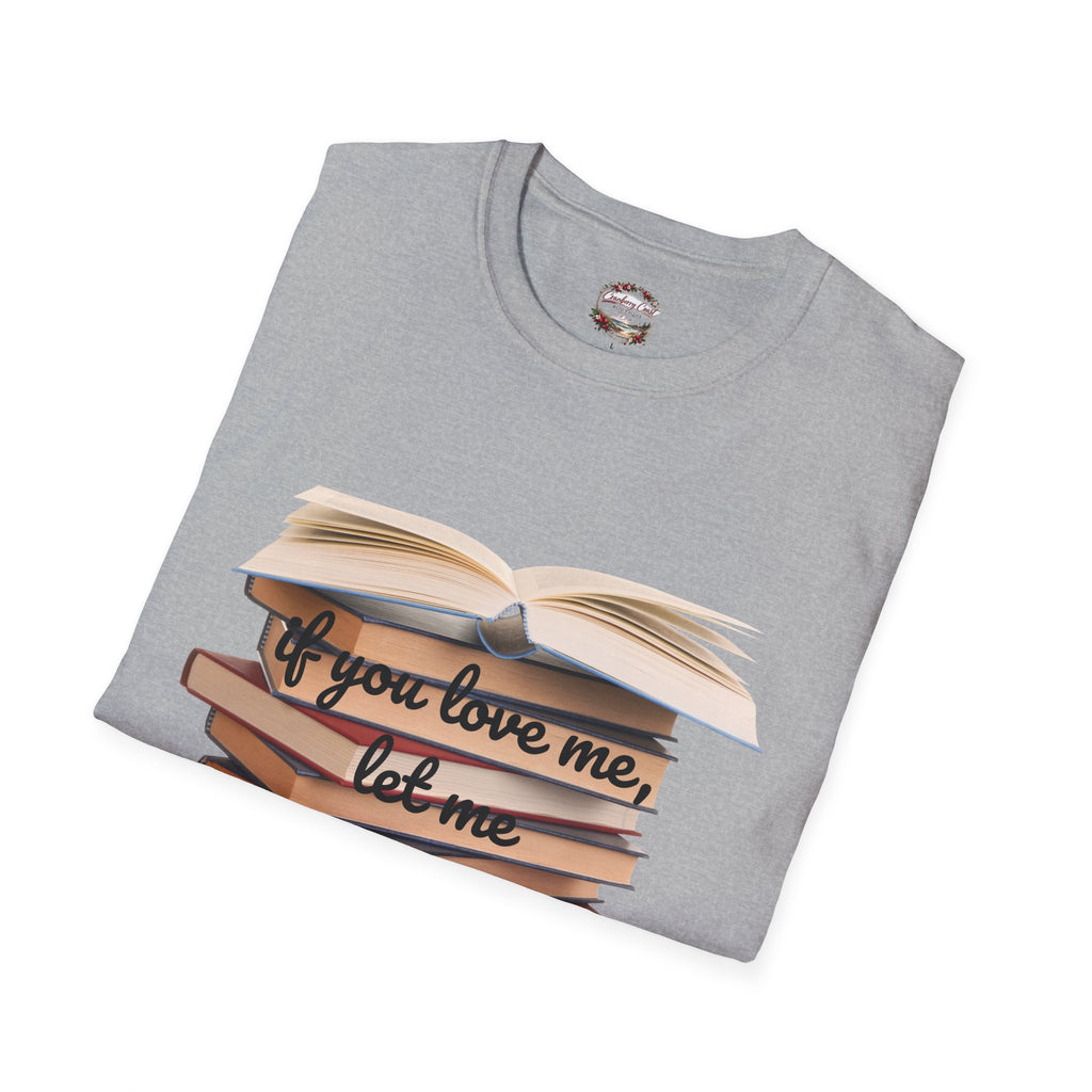 If You Love Me, Let Me Read Tee