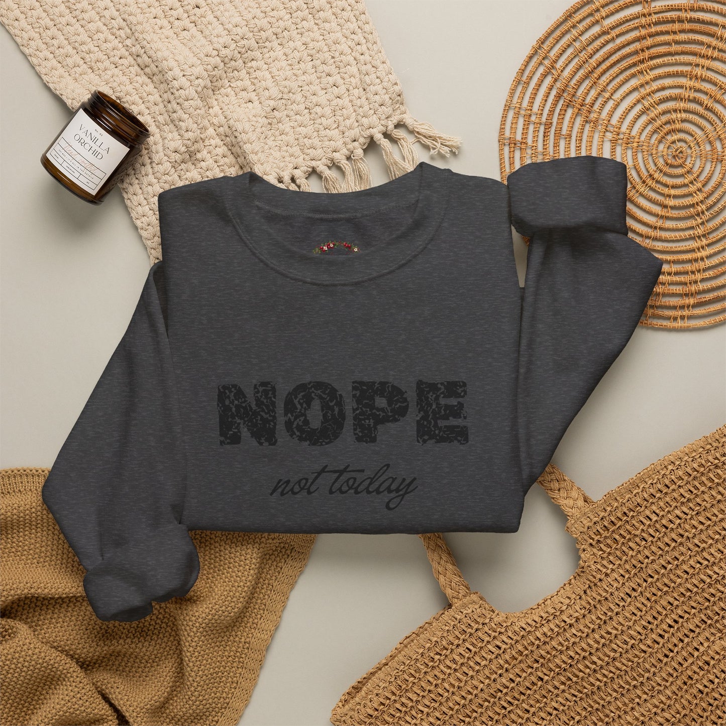 Nope Not Today Crewneck