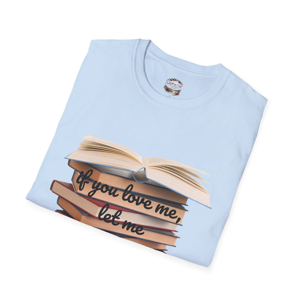 If You Love Me, Let Me Read Tee