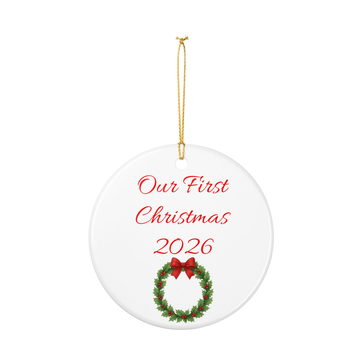 Ceramic Ornament  “Our First Christmas 2026” Holiday Keepsake