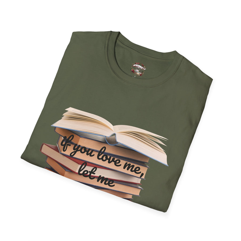 If You Love Me, Let Me Read Tee