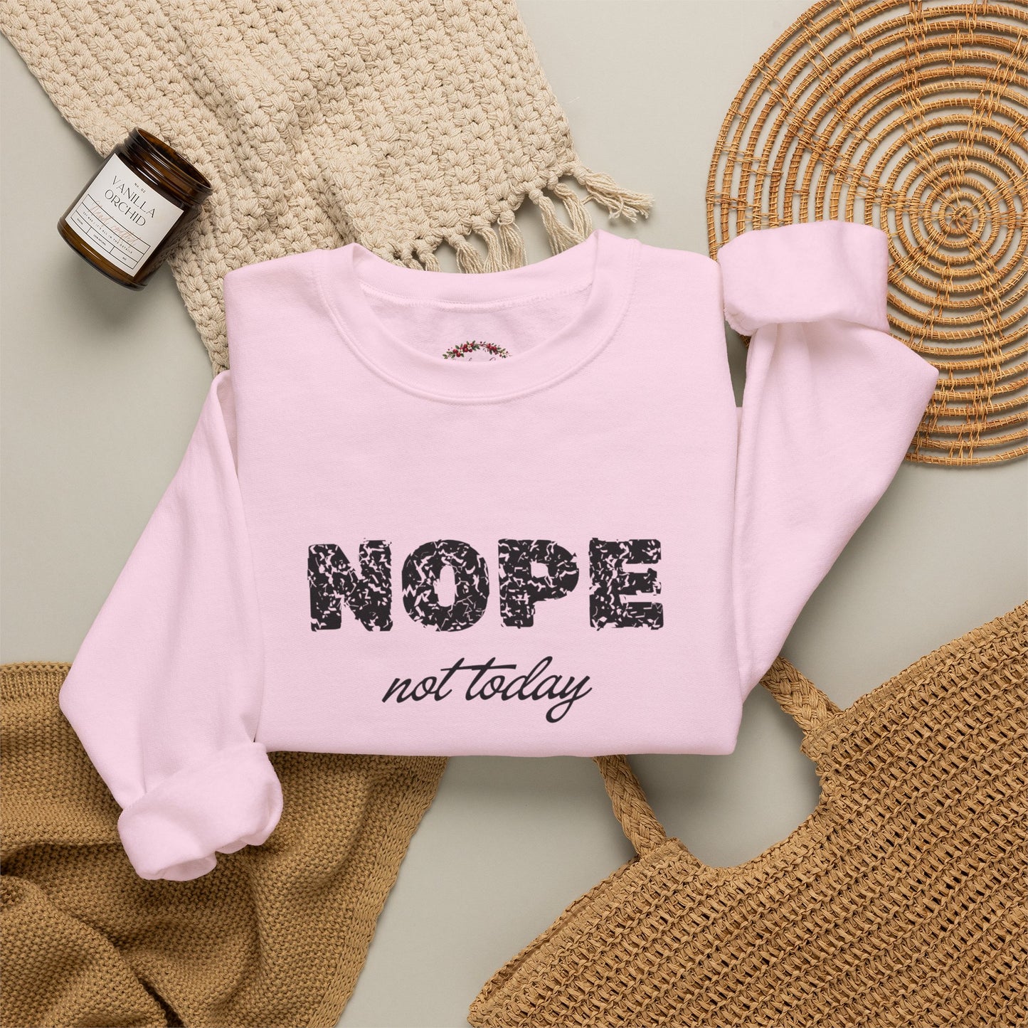 Nope Not Today Crewneck