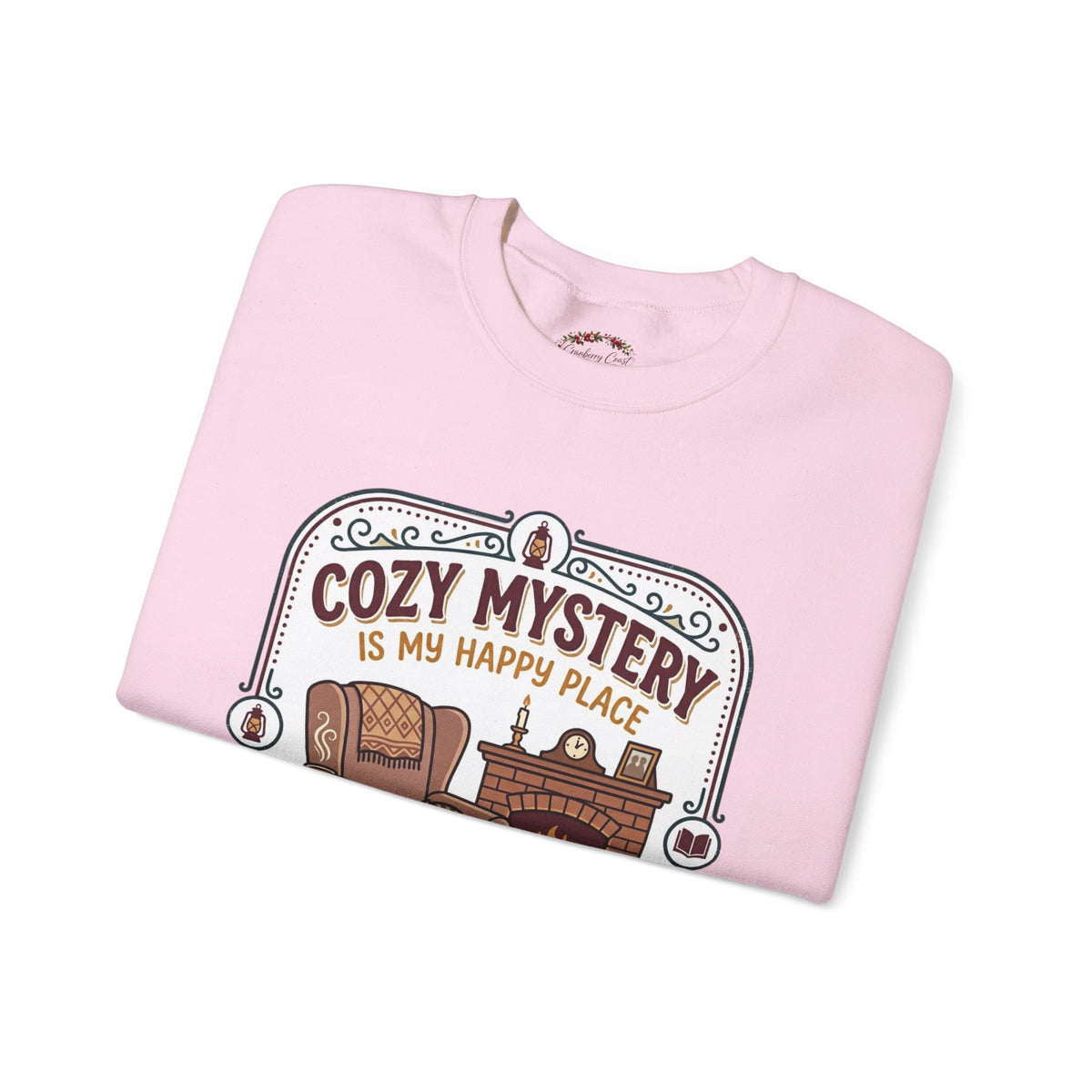 Cozy Mystery Is My Happy Place Crewneck