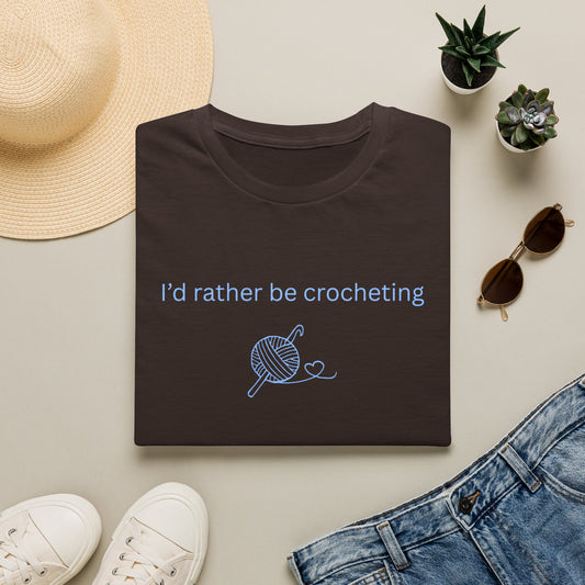 I'd Rather Be Crocheting T-Shirt